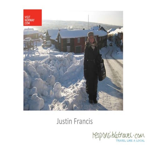 Justin Francis, Responsible Travel: Norway as destination. A tour operators´s...