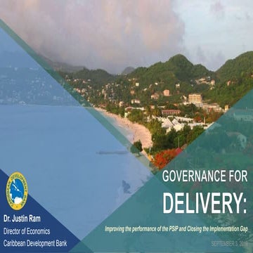Governance for Delivery: Improving the Performance of the PSIP and Closing th...