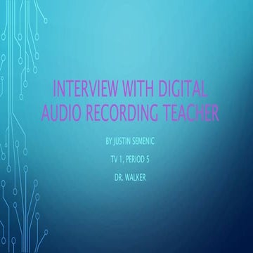 J.S. Interview with a Digital Audio Recording Teacher