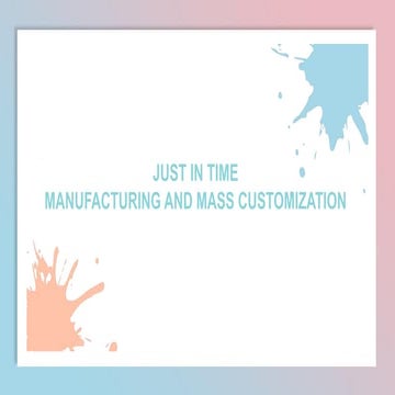 Just In Time Manufacturing Mass customisation.pptx