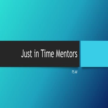 Just in time mentors