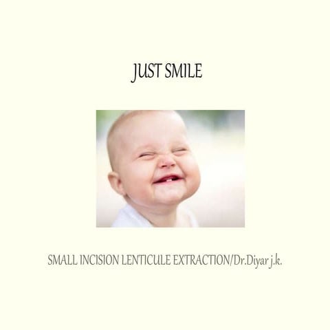 Just SMILE (small incision lenticule extraction )