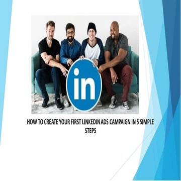 HOW TO CREATE YOUR FIRST LINKEDIN ADS CAMPAIGN IN 5 SIMPLE STEPS