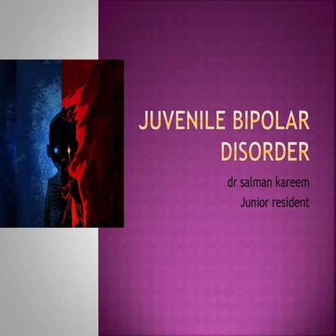 Juvenile bipolar disorder