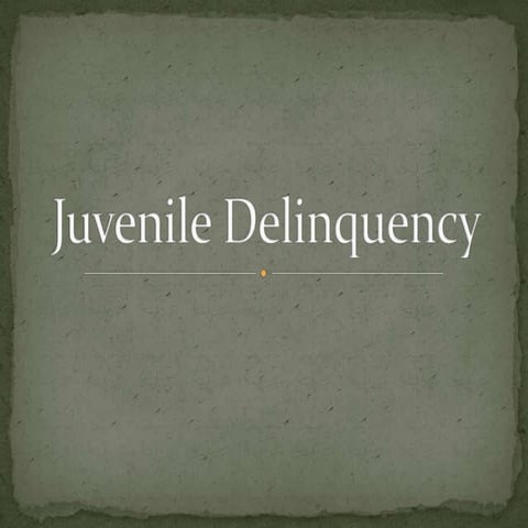 Juvenile delinquency