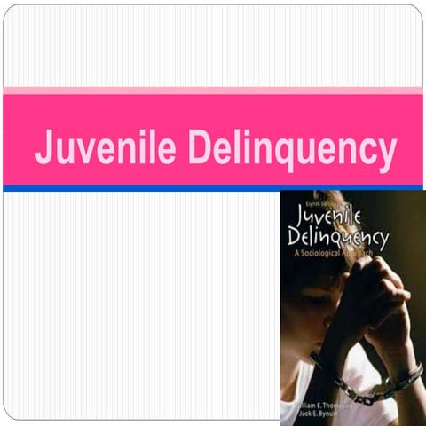 Juvenile deliquency