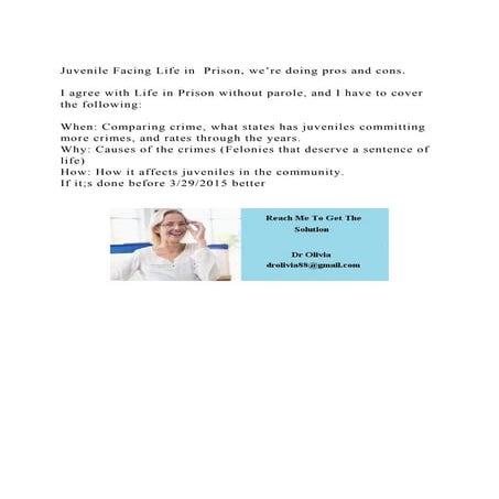 Juvenile Facing Life in  Prison, we’re doing pros and cons.I a.docx