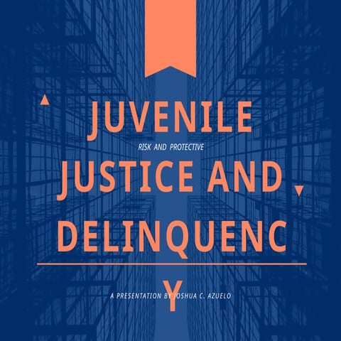 JUVENILE JUSTICE AND DELINQUENCY FOR JUVENILE.pptx
