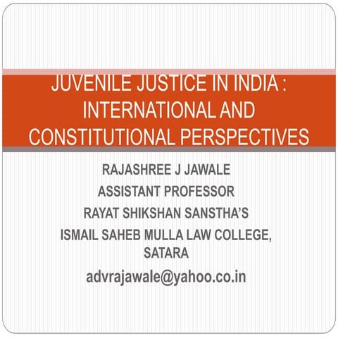 Juvenile justice in India ppt prepared by Rajashree J Jawale