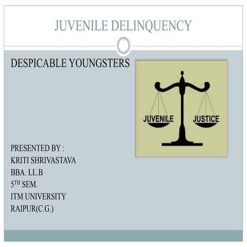 Research Presentation on Juvenile Delinquency- a Teenage Crime 