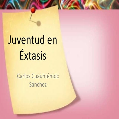 Juventud en éxtasis | PPT