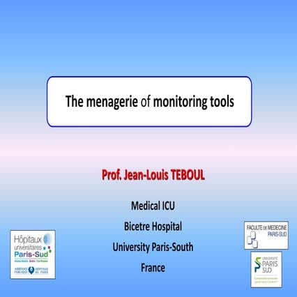 The menagerie of monitoring tools by Professor Jean-Louis Teboul