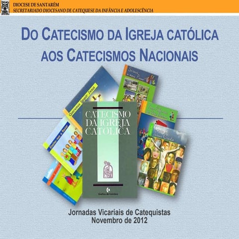 Jv cat (TEMA: “Do Catecismo da Igreja católica aos Catecismos Nacionais”)
