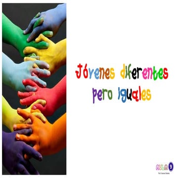 Jóvenes diferentes pero iguales.