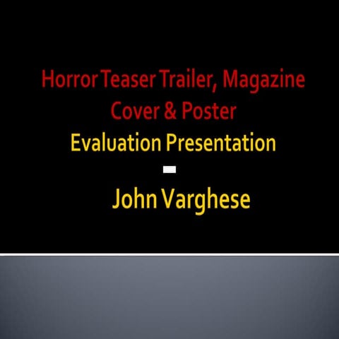 Jv evaluation presentation final media a2 2010 horror Project