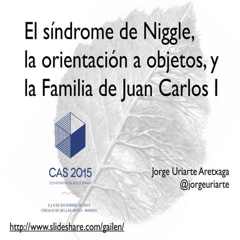 El síndrome de Niggle, la orientación a objetos, y la Familia de Juan Carlos I