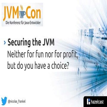 JVM-Con - Securing the JVM