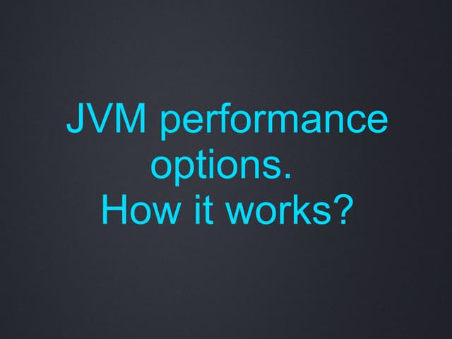JVM performance options. How it works