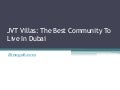 JVT Villas: The Best Community To Live In Dubai 1 jvtvillas 210927125410 thumbnail 2