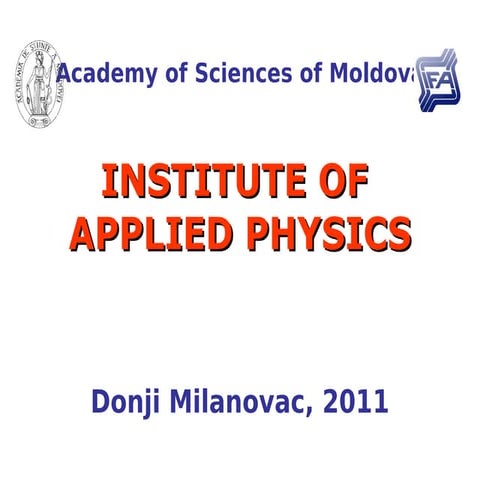 V. Ciornea - Institute of Applied Physics of the Academy of Science of Moldava