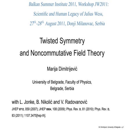 M. Dimitrijevic - Twisted Symmetry and Noncommutative Field Theory