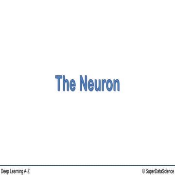 Deep Learning A-Z™: Artificial Neural Networks (ANN) - The Neuron