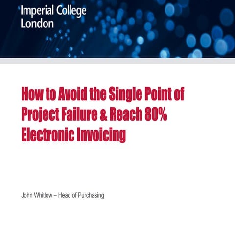 How to avoid the single point of project failure and reach 80% electronic inv...