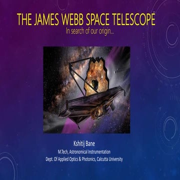 James Webb Space Telescope- in search of our origin