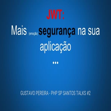 Jwt   mais (emoção) segurança na sua aplicação
