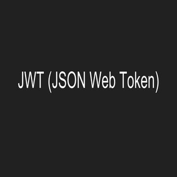 JWT (JSON web token) | PPT