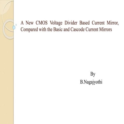 A New CMOS Voltage Divider Based Current Mirror,    Compared with the Basic a...