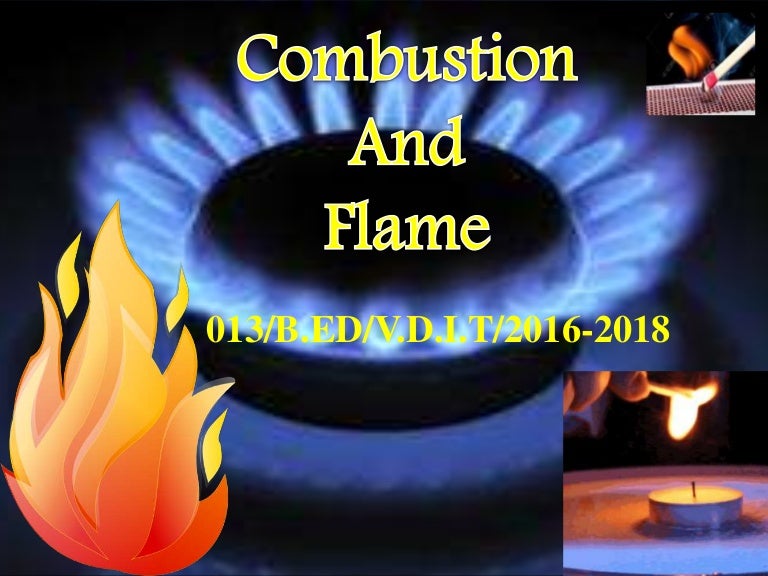 Combustion and flame
