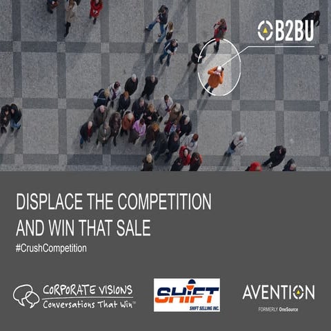 Displace the Competition and Win That Sale!