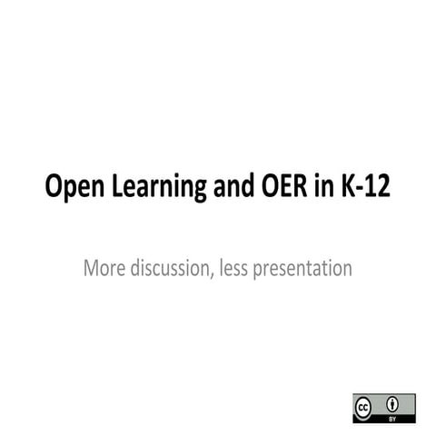 Open and Open Educational Resources for K-12 - OOE13
