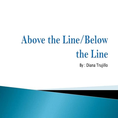 Above and Below the Line