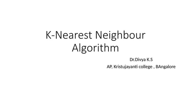 K-  Nearest   Neighbour   Algorithm.pptx