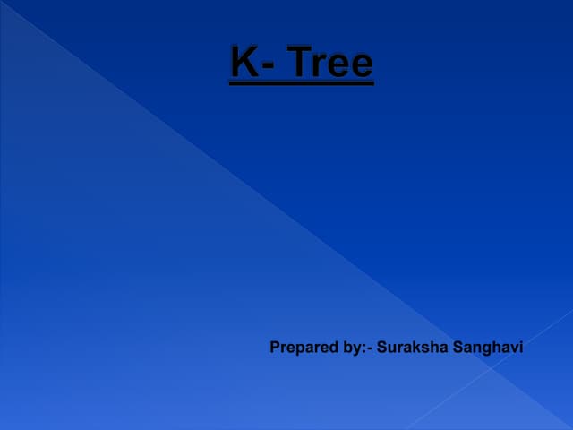 K  tree
