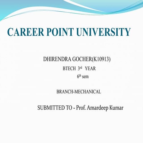 K10913 dhirendra gocher me 6th sem cpuk