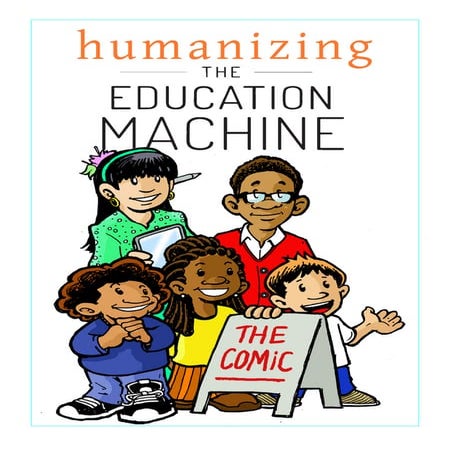 Humanizing the Education Machine