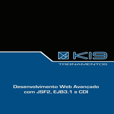 Desenvolvimento web avancado com jsf2 ejb3.1 e cdi