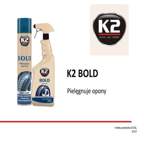 K2 Bold preparat do nablyszczania i pielegnacji opon