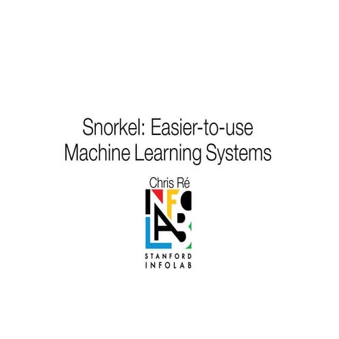 Snorkel: Dark Data and Machine Learning with Christopher Ré | PDF