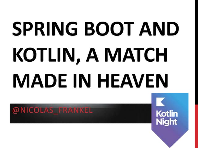 Kotlin Night Kiev - Spring Boot Kotlin