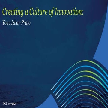 K^2 London: Creating a Culture of Innovation - Yoav Izhar-Prato