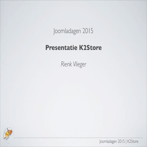 Webshop met K2 Store - Rienk Vlieger - #jd15nl