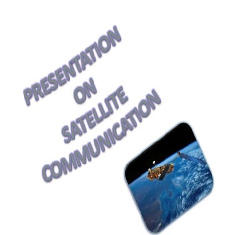 Ssatellite communication by vishali