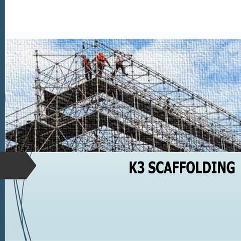 penggunaan scaffolding dalam menunjang pekerjaan di area project