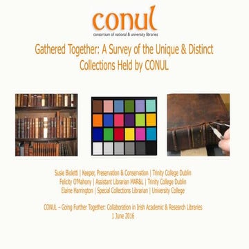 Gathered together – a survey of the unique and distinct collections held by C...
