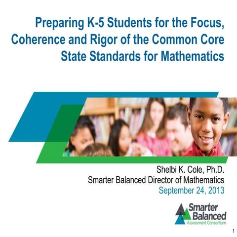 Preparing K-5 Students for the Focus, Coherence and Rigor of the Common Core ...
