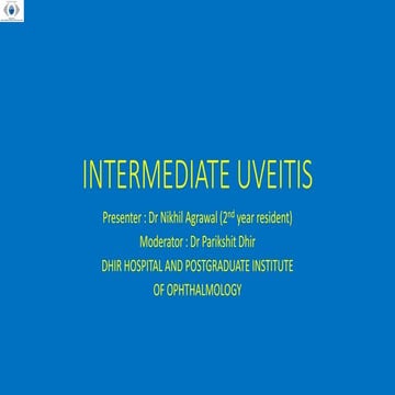 INTERMEDIATE_UVEITIS presentation dhir hospital bhiwani.pptx
